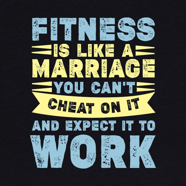 Fitness Is Like Marriage Funny Workout Quote by Foxxy Merch